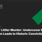 Anthony Littler Murder: Undercover Police Operation Leads to Historic Convictions - Newgate Solicitors